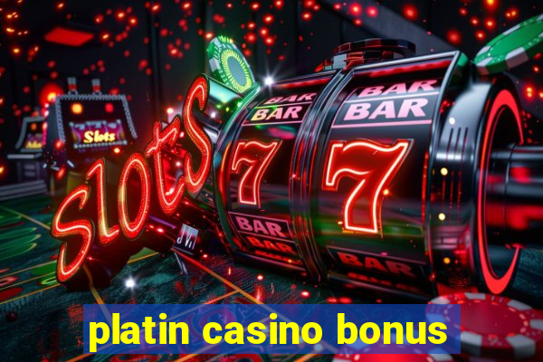 platin casino bonus